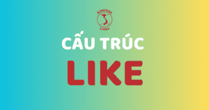 cấu trúc like