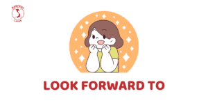 cấu trúc look forward to