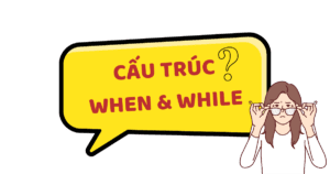 cấu trúc when while