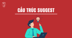 cấu trúc suggest