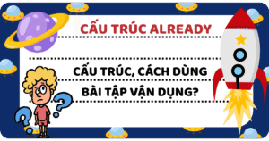 cấu trúc Already